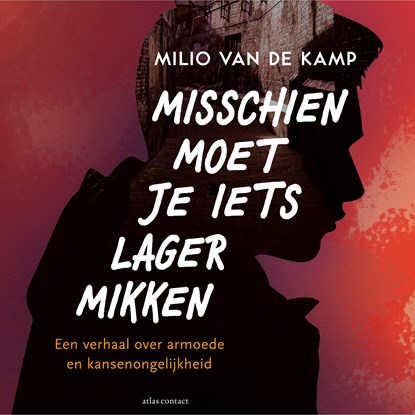 Misschien moet je iets lager mikken, Milio van de Kamp - Luisterboek MP3 - 9789045048833