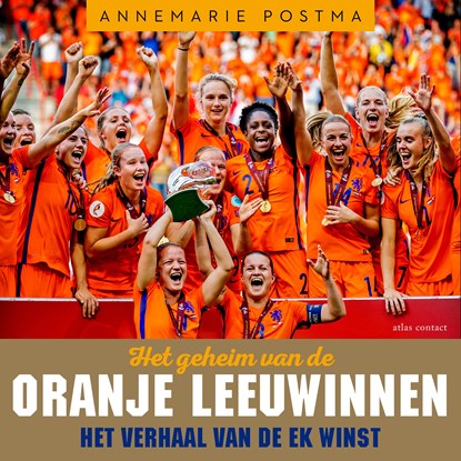 Het geheim van de Oranje Leeuwinnen, Annemarie Postma - Luisterboek MP3 - 9789045049564