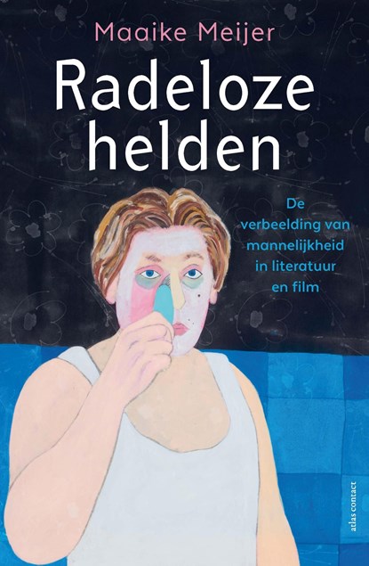 Radeloze helden, Maaike Meijer - Ebook - 9789045049922