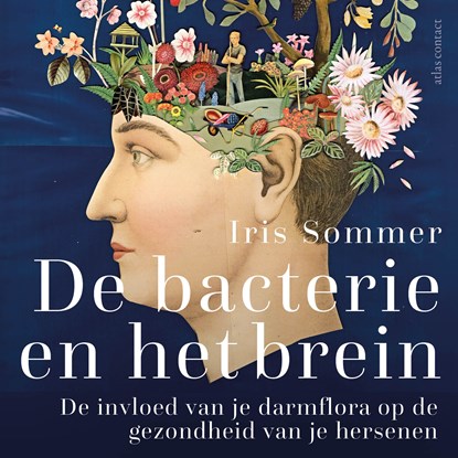 De bacterie en het brein, Iris Sommer - Luisterboek MP3 - 9789045050201