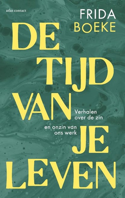 De tijd van je leven, Frida Boeke - Paperback - 9789045050447