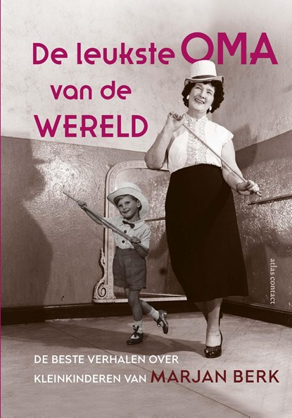 De leukste oma van de wereld, Marjan Berk - Ebook - 9789045050508