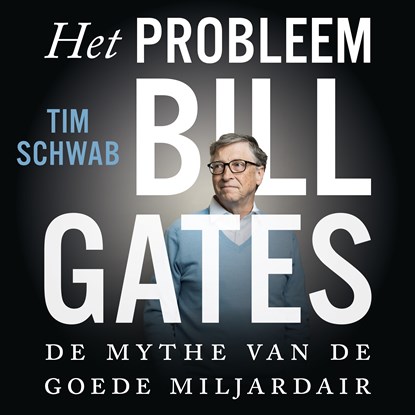 Het probleem Bill Gates, Tim Schwab - Luisterboek MP3 - 9789045050553