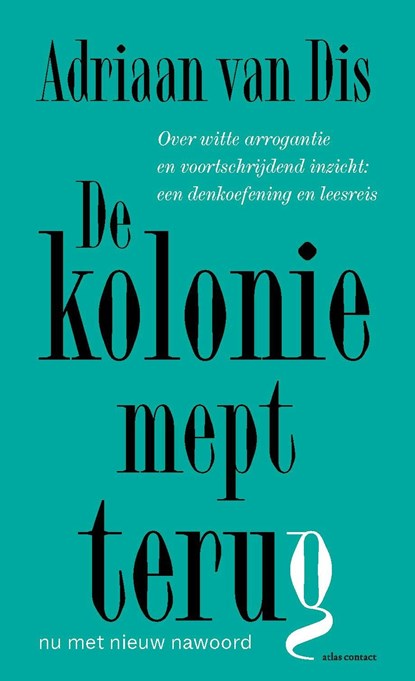 De kolonie mept terug, Adriaan van Dis - Ebook - 9789045050614