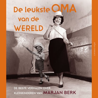 De leukste oma van de wereld, Marjan Berk - Luisterboek MP3 - 9789045050980