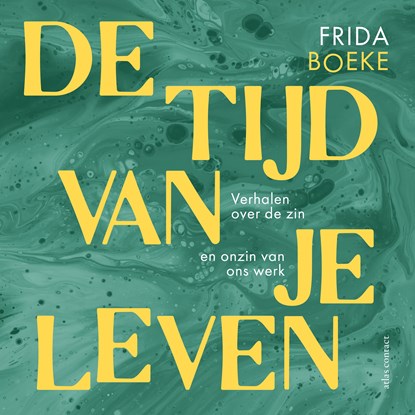 De tijd van je leven, Frida Boeke - Luisterboek MP3 - 9789045051130