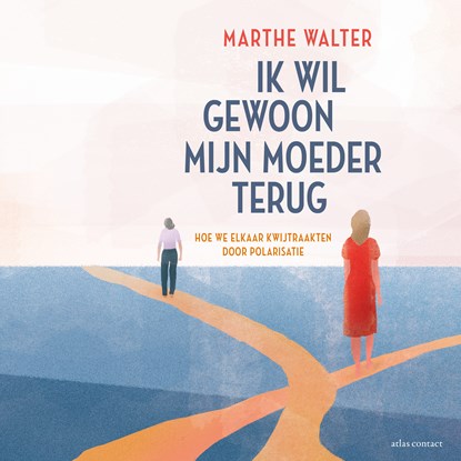 Ik wil gewoon mijn moeder terug, Marthe Walter - Luisterboek MP3 - 9789045051598