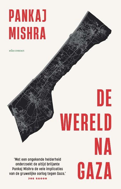De wereld na Gaza, Pankaj Mishra - Paperback - 9789045051772