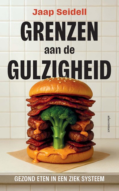 Grenzen aan de gulzigheid, Jaap Seidell - Paperback - 9789045052540