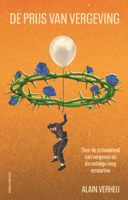 De prijs van vergeving, Alain Verheij - Paperback - 9789045052694