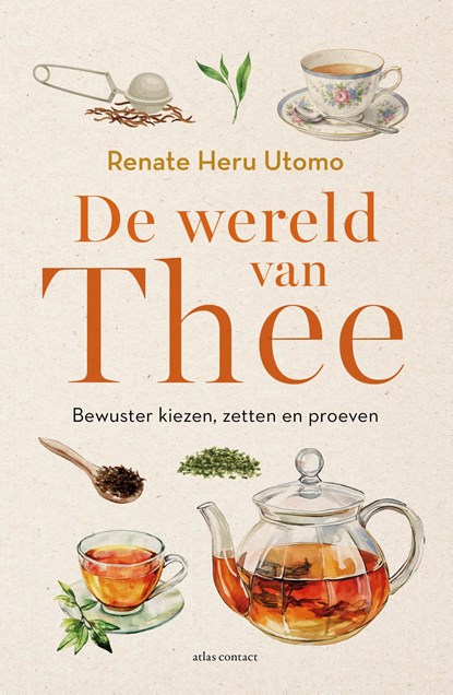 De wereld van thee, Renate Heru Utomo - Ebook - 9789045052922