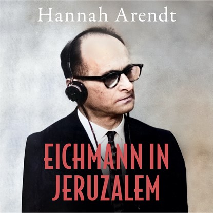 Eichmann in Jeruzalem, Hannah Arendt - Luisterboek MP3 - 9789045053783
