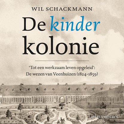 De kinderkolonie, Wil Schackmann - Luisterboek MP3 - 9789045053868