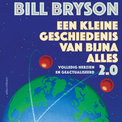 Een kleine geschiedenis van bijna alles 2.0, Bill Bryson - Luisterboek MP3 - 9789045054025