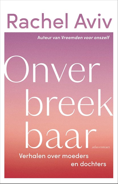 Onverbreekbaar, Rachel Aviv - Paperback - 9789045054094