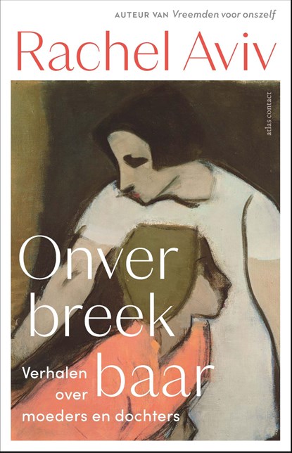 Onverbreekbaar, Rachel Aviv - Ebook - 9789045054100
