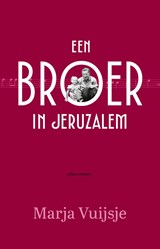 Een broer in Jeruzalem - Marja Vuijsje - 9789045054834