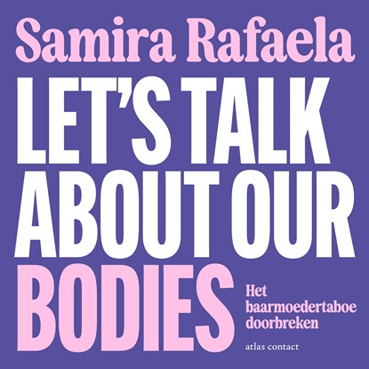 Let's talk about our bodies, Samira Rafaela - Luisterboek MP3 - 9789045054988