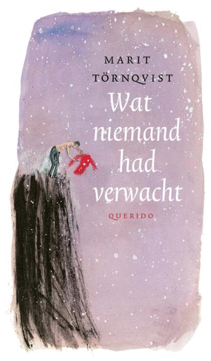 Wat niemand had verwacht, Marit Törnqvist - Gebonden - 9789045107325