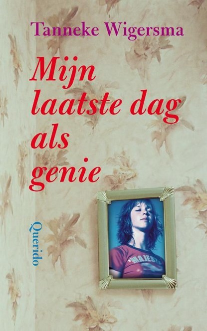 Mijn laatste dag als genie, Tanneke Wigersma - Ebook - 9789045108827