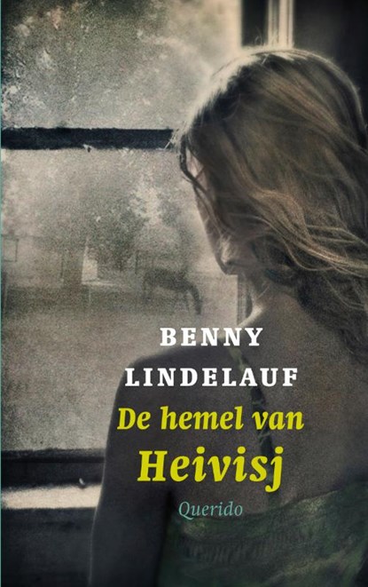 De hemel van Heivisj, Benny Lindelauf - Paperback - 9789045110400