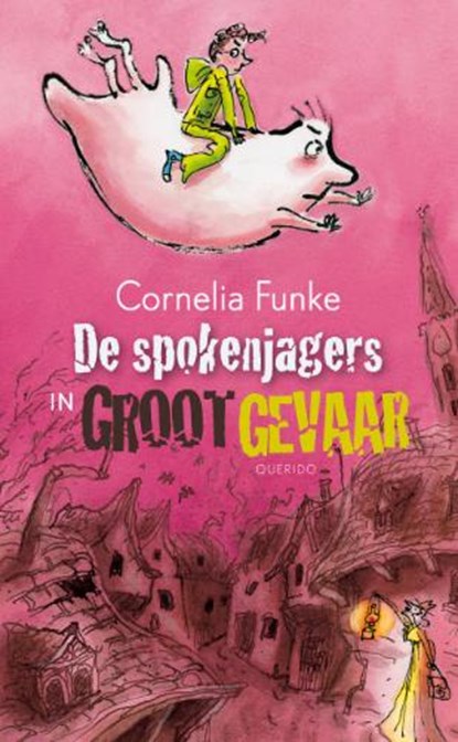 De spokenjagers in groot gevaar, FUNKE, Cornelia - Gebonden - 9789045111506