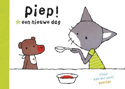 Piep! Een nieuwe dag, Fleur van der Weel - Gebonden - 9789045111650