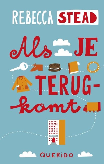 Als je terugkomt, Rebecca Stead - Ebook - 9789045114293