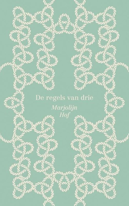 De regels van drie, Marjolijn Hof - Ebook - 9789045114972