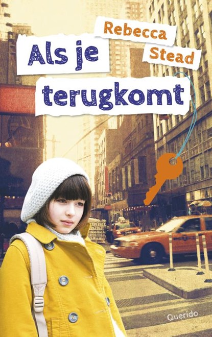 Als je terugkomt, Rebecca Stead - Paperback - 9789045115573