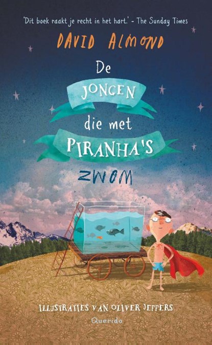 De jongen die met piranha's zwom, David Almond - Gebonden - 9789045115993