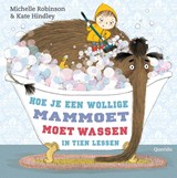 Hoe je een wollige mammoet moet wassen - Michelle Robinson - 9789045116303