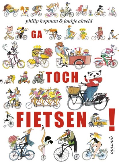 Ga toch fietsen!, Joukje Akveld - Gebonden - 9789045116747