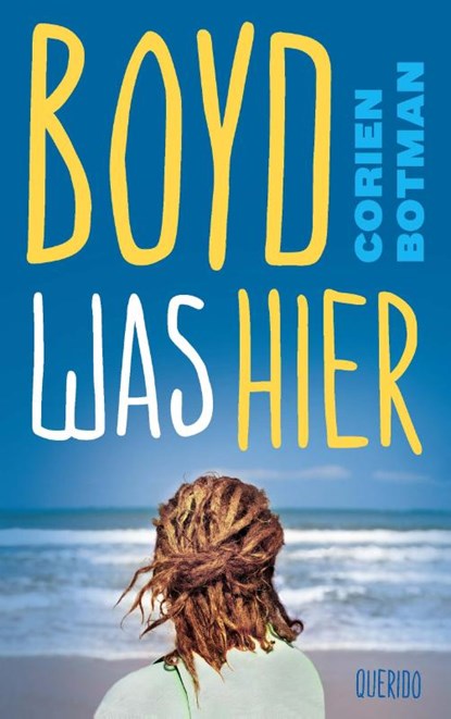 Boyd was hier, Corien Botman - Paperback - 9789045116761