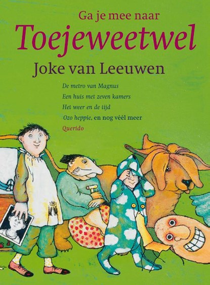 Ga je mee naar toejeweetwel?, Joke van Leeuwen - Paperback - 9789045117058