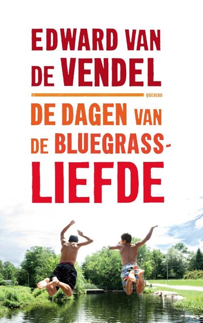 De dagen van de bluegrassliefde, Edward van de Vendel - Paperback - 9789045117331