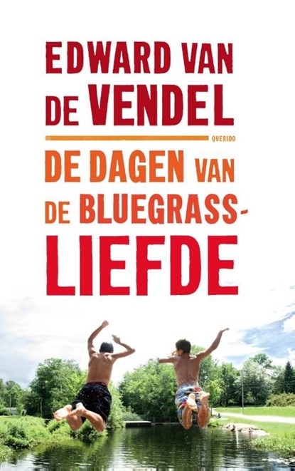 De dagen van de bluegrassliefde, Edward van de Vendel - Ebook - 9789045117454