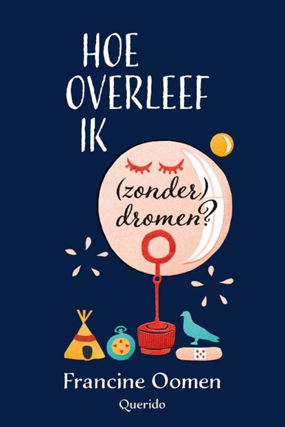 Hoe overleef ik (zonder) dromen?, Francine Oomen - Paperback - 9789045117652