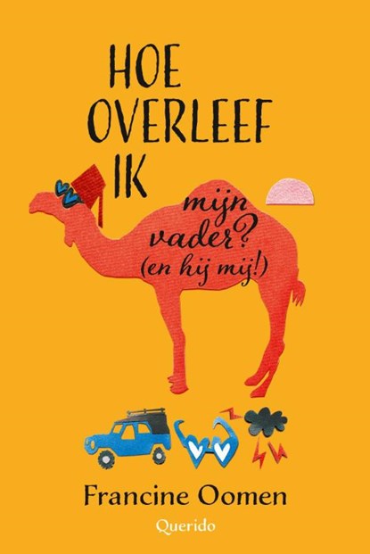 Hoe overleef ik mijn vader? (en hij mij!), Francine Oomen - Paperback - 9789045117744