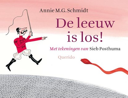 De leeuw is los!, Annie M.G. Schmidt - Gebonden - 9789045117782