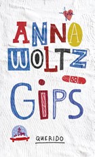 Gips | Anna Woltz | 