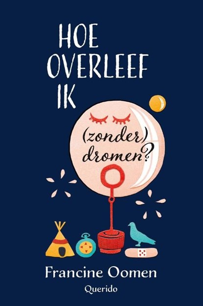 Hoe overleef ik (zonder) dromen?, Francine Oomen - Ebook - 9789045117881