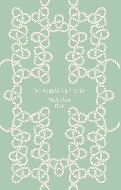 De regels van drie, Marjolijn Hof - Gebonden - 9789045118574