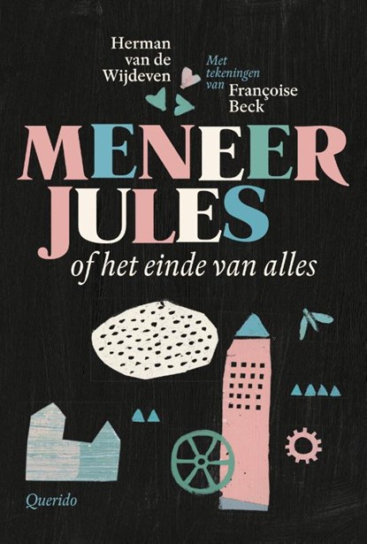 Meneer Jules of het einde van alles, Herman van de Wijdeven - Gebonden - 9789045119076