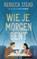 Wie je morgen bent, Rebecca Stead - Paperback - 9789045119502