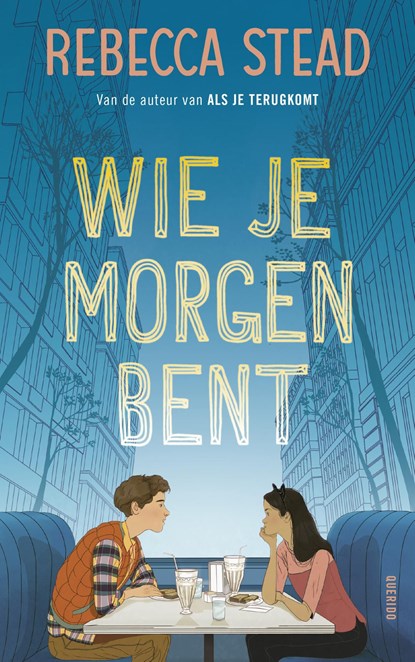 Wie je morgen bent, Rebecca Stead - Ebook - 9789045119632