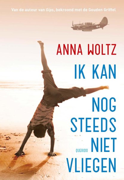 Ik kan nog steeds niet vliegen, Anna Woltz - Gebonden - 9789045120508