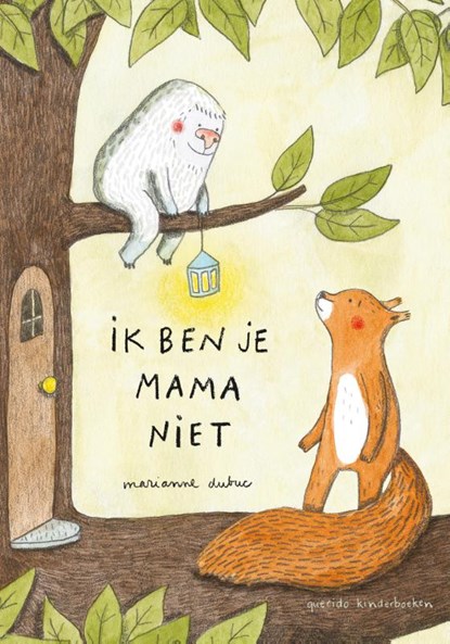 Ik ben je mama niet, Marianne Dubuc - Gebonden - 9789045121116