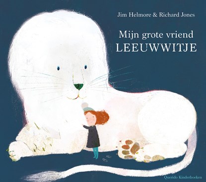 Mijn grote vriend Leeuwwitje, Jim Helmore - Gebonden - 9789045121598