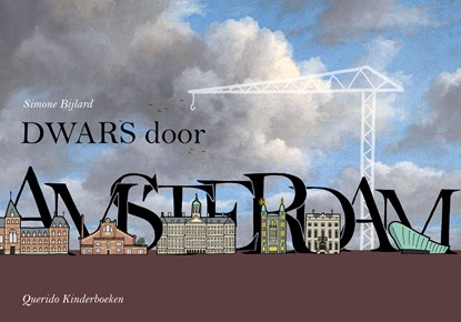 Dwars door Amsterdam, Simone Bijlard - Gebonden - 9789045122083